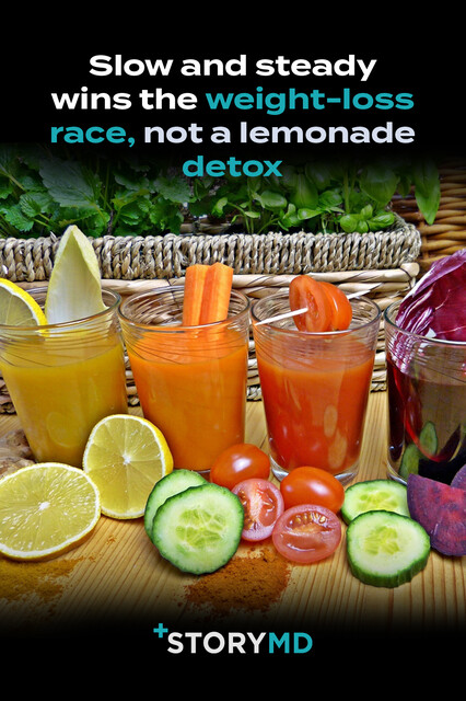 Slow and steady wins the weight-loss race, not a lemonade detox