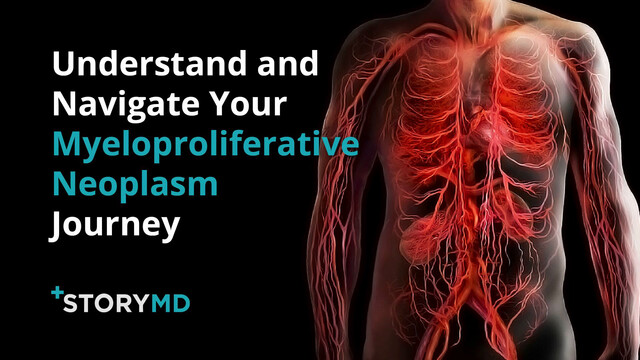 Watch: StoryMD Helps Myeloproliferative Neoplasm Patients Understand and Navigate Their Health in Real Time